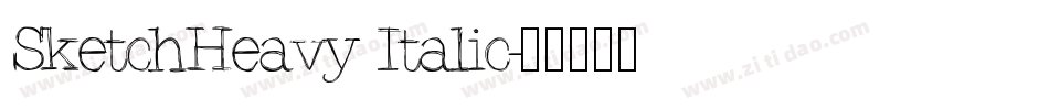 SketchHeavy Italic字体转换